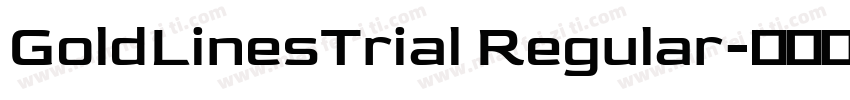 GoldLinesTrial Regular字体转换